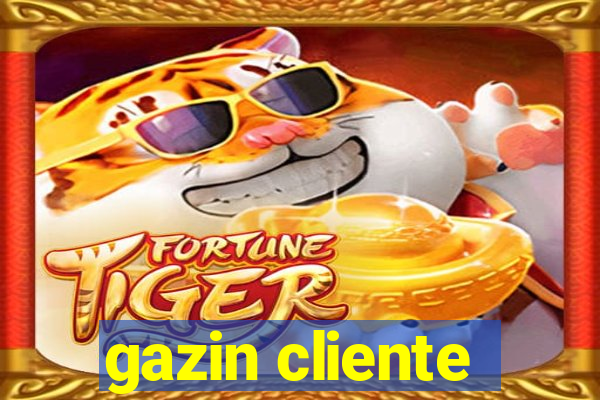 gazin cliente